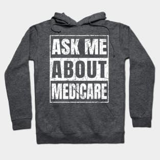 Ask Me About Medicare Hoodie